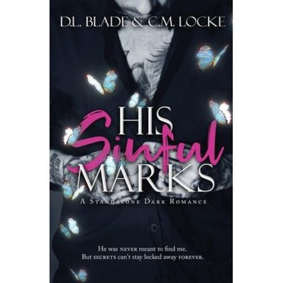 His Sinful Marks: A Dark Enemies to Lovers Romance -- D. L. Blade - Picture 1 of 1